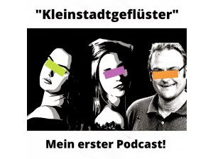„Kleinstadtgeflüster“ – Mein erster Podcast: über Pirmasens, Corona und lautes Schnarchen 