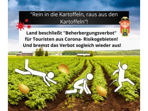 Rein in die Kartoffeln, raus aus den Kartoffeln - Kommt jetzt das „Beherbergungsverbot?