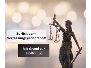Zurück vom Verfassungsgerichtshof! â€“ Mit Grund zur Hoffnung!