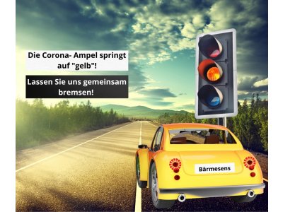 Die Corona- Ampel springt auf „gelb“ – lassen Sie uns jetzt gemeinsam auf die Bremse treten!