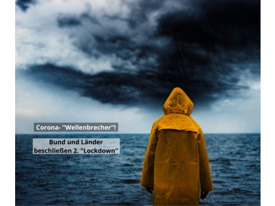 Corona- „Wellenbrecher“ – Bund und Länder beschließen zweiten „Lockdown“!