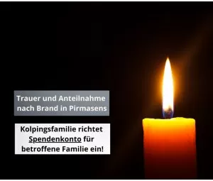 Große Trauer und Anteilnahme nach Brand in Pirmasens â€“ Kolpingsfamilie richtet...
